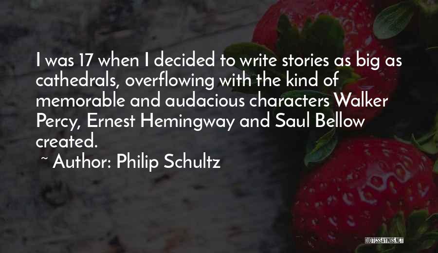 Best Saul Quotes By Philip Schultz