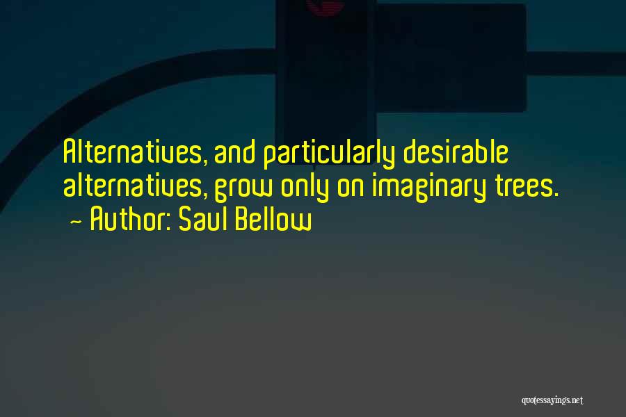 Best Saul Quotes By Saul Bellow