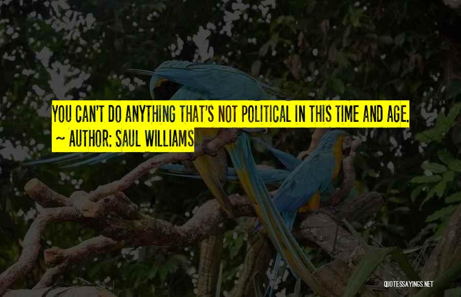 Best Saul Quotes By Saul Williams