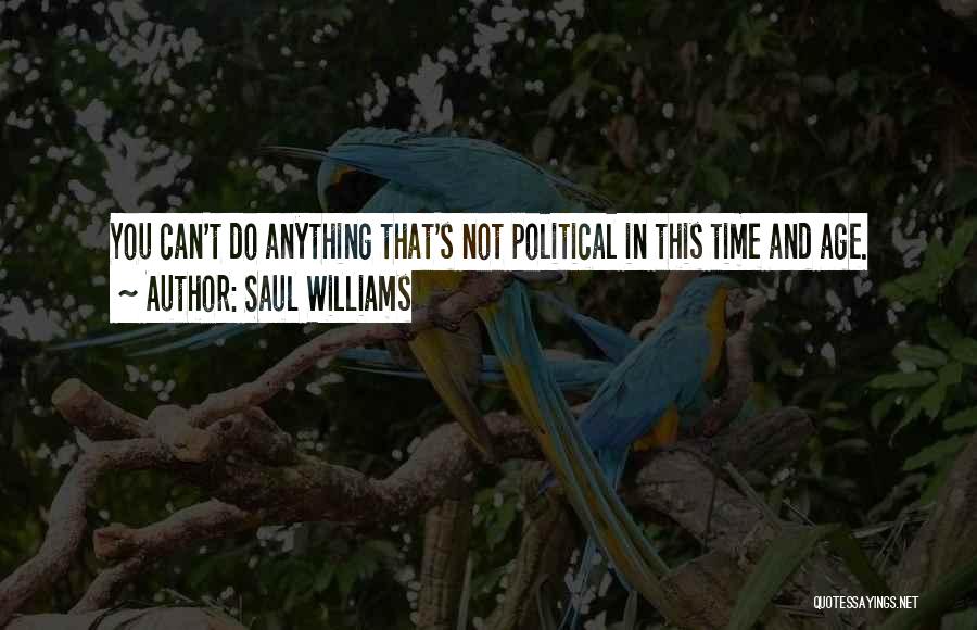 Best Saul Williams Quotes By Saul Williams