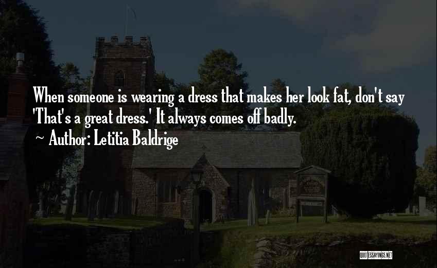 Best Say Yes To The Dress Quotes By Letitia Baldrige