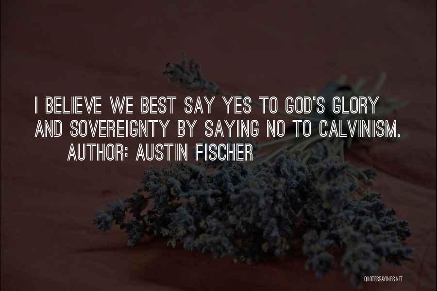 Best Saying Quotes By Austin Fischer