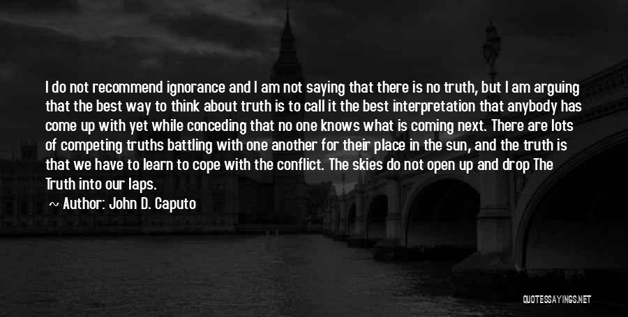 Best Saying Quotes By John D. Caputo