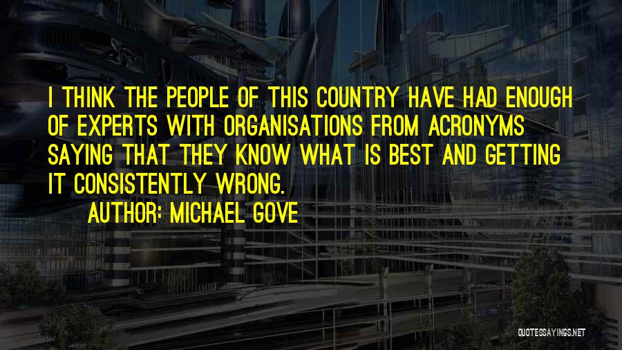 Best Saying Quotes By Michael Gove