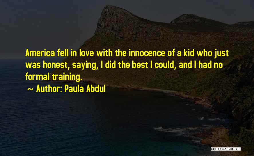 Best Saying Quotes By Paula Abdul