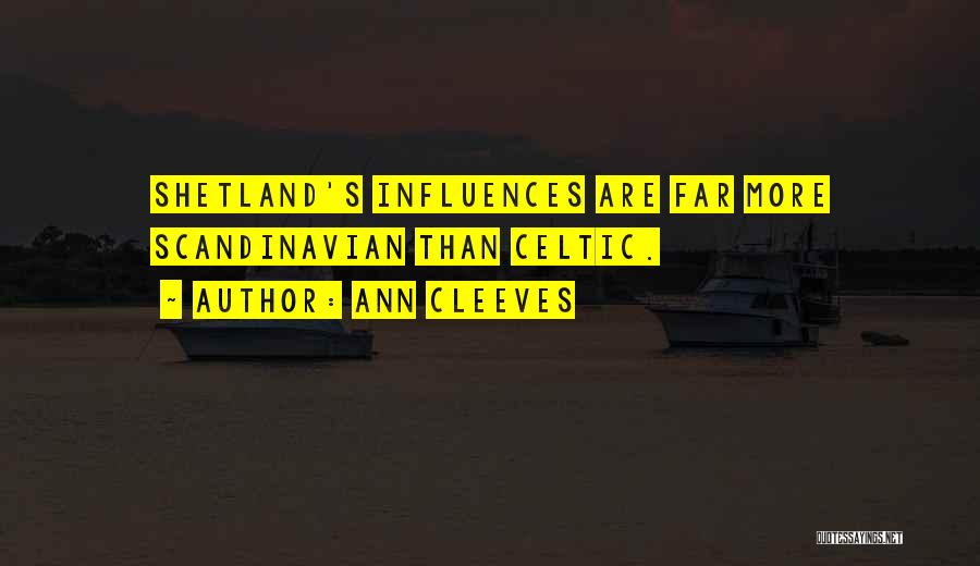 Best Scandinavian Quotes By Ann Cleeves