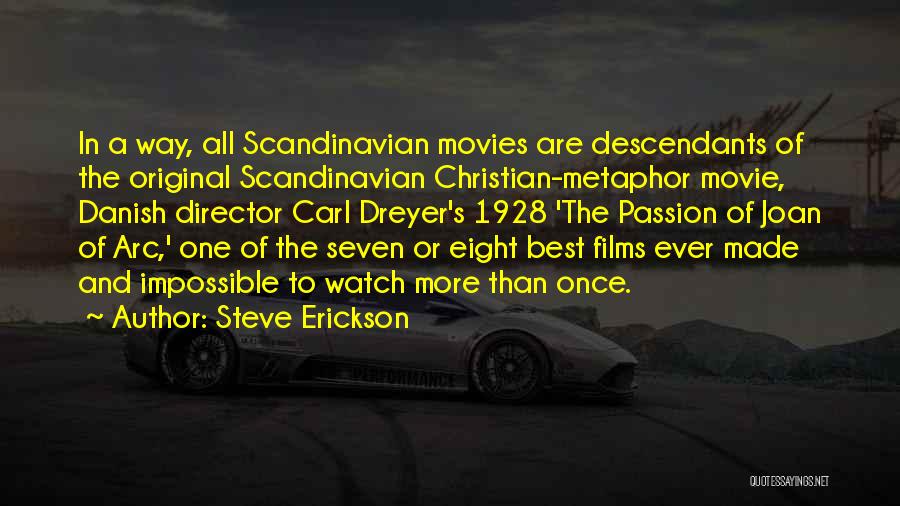 Best Scandinavian Quotes By Steve Erickson