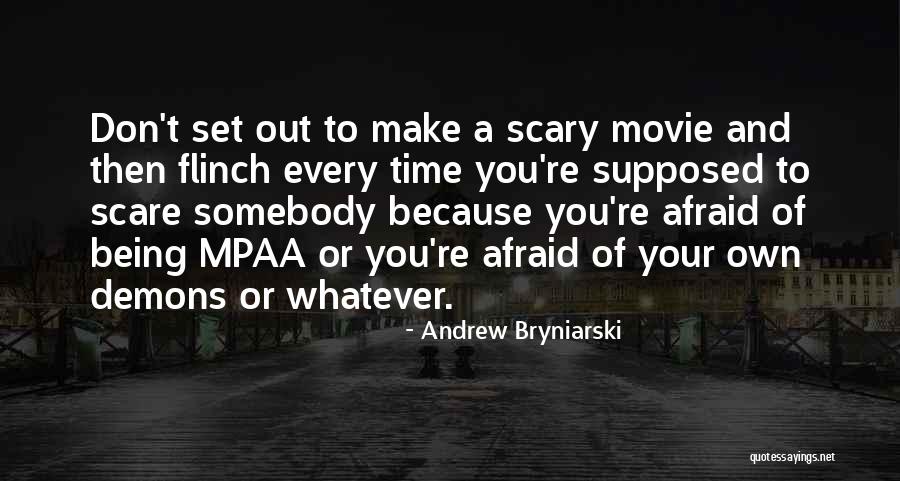 Best Scary Movie Quotes By Andrew Bryniarski Best Scary Movie Quotes By Andrew Bryniarski
