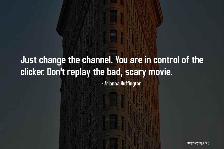 Best Scary Movie Quotes By Arianna Huffington Best Scary Movie Quotes By Arianna Huffington