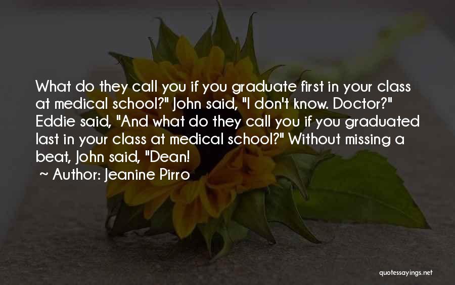 Best School Class Quotes By Jeanine Pirro