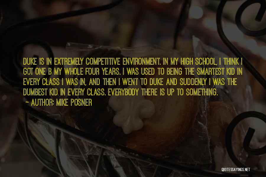 Best School Class Quotes By Mike Posner