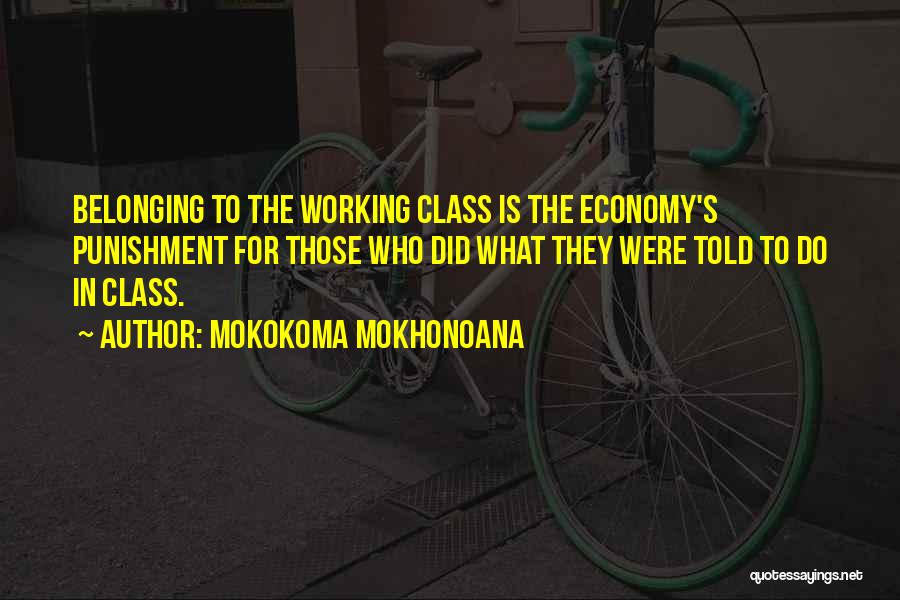 Best School Class Quotes By Mokokoma Mokhonoana