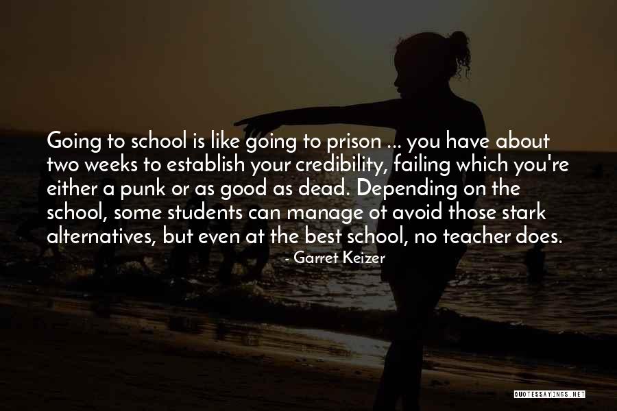 Best School Education Quotes By Garret Keizer Best School Education Quotes By Garret Keizer