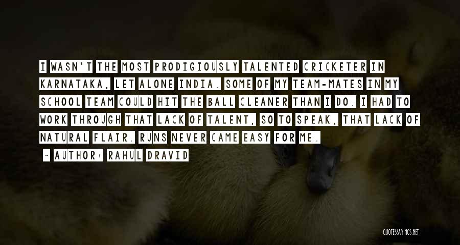 Best School Mates Quotes By Rahul Dravid