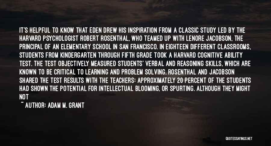 Best School Principal Quotes By Adam M. Grant