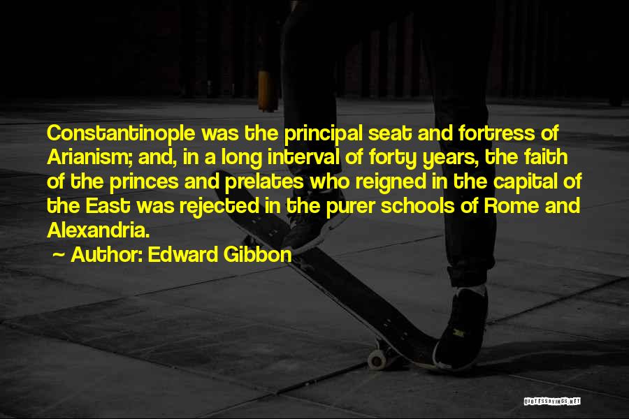 Best School Principal Quotes By Edward Gibbon