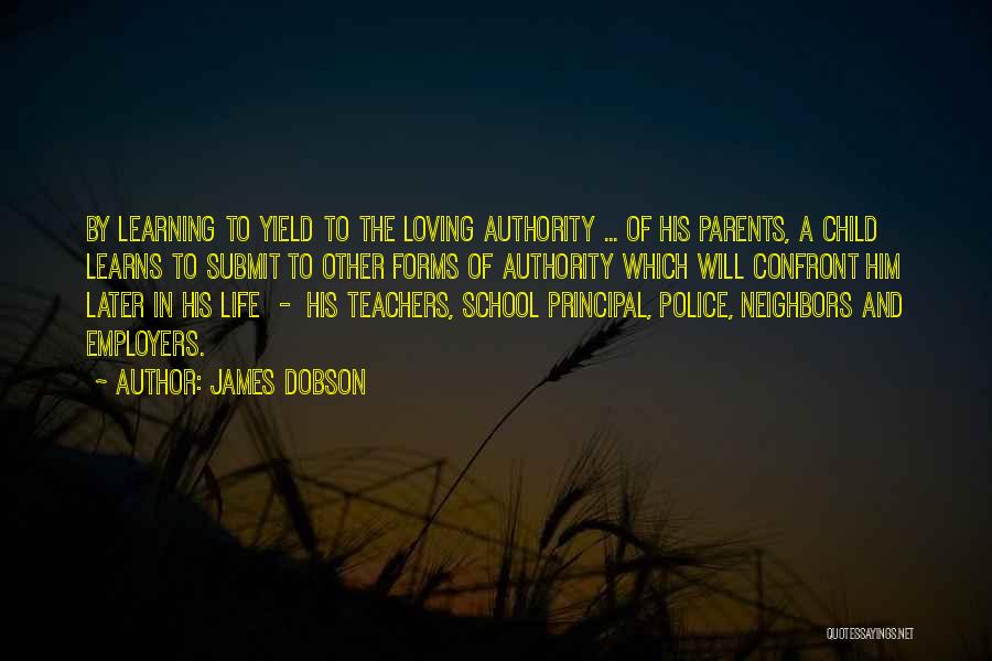 Best School Principal Quotes By James Dobson