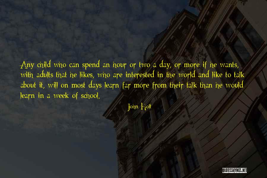 Best School Psychology Quotes By John Holt