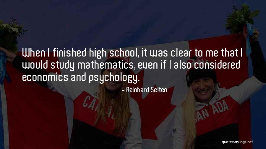 Best School Psychology Quotes By Reinhard Selten