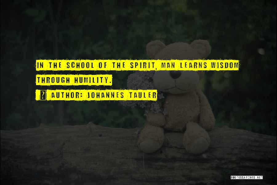Best School Spirit Quotes By Johannes Tauler