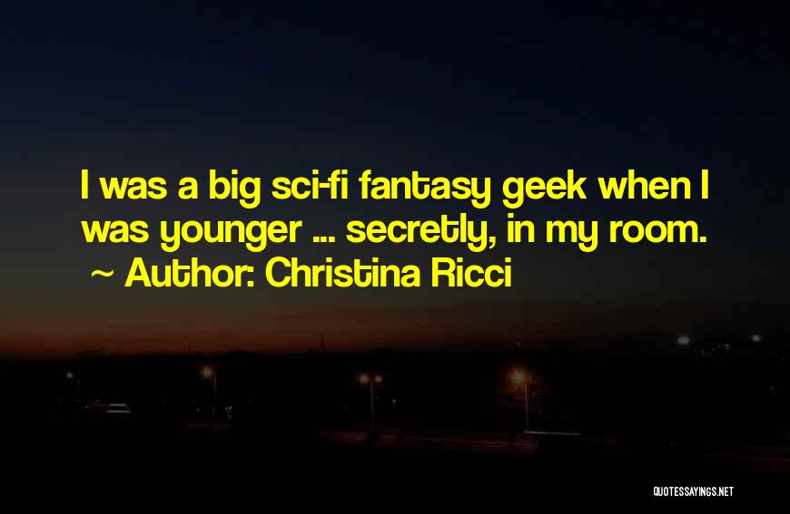 Best Sci Fi Fantasy Quotes By Christina Ricci