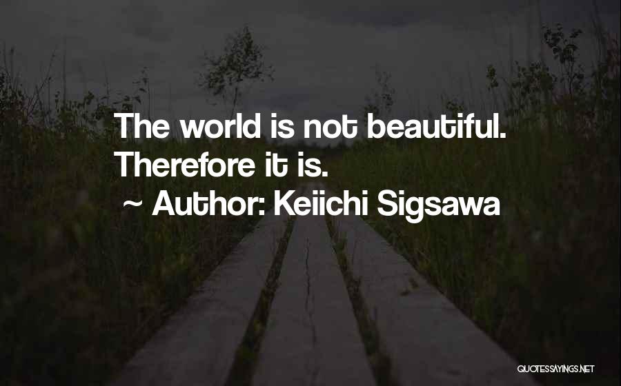 Best Sci Fi Fantasy Quotes By Keiichi Sigsawa