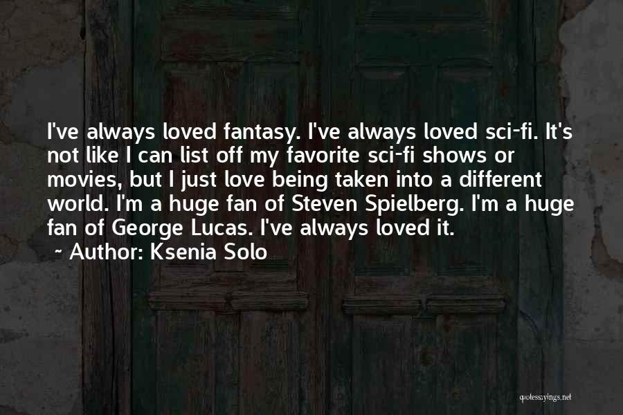 Best Sci Fi Fantasy Quotes By Ksenia Solo