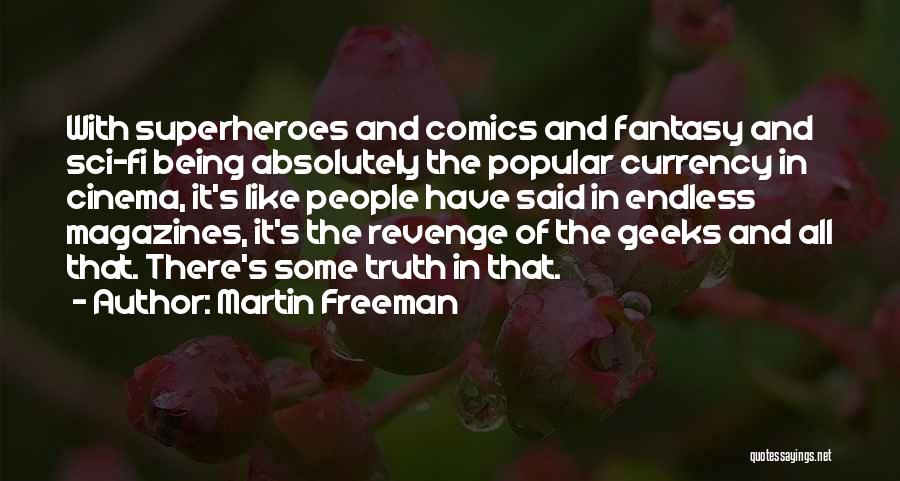 Best Sci Fi Fantasy Quotes By Martin Freeman