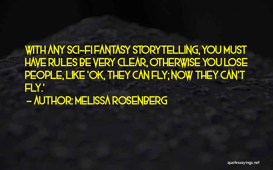 Best Sci Fi Fantasy Quotes By Melissa Rosenberg