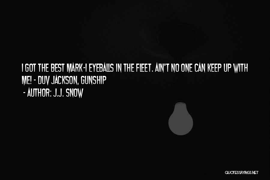 Best Sci Fi Quotes By J.J. Snow