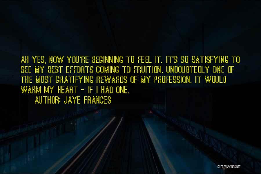 Best Sci Fi Quotes By Jaye Frances