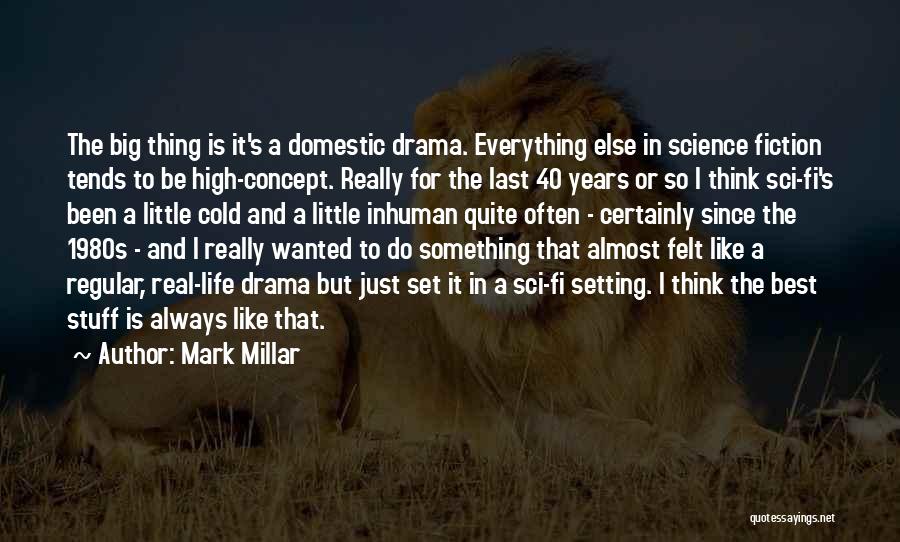 Best Sci Fi Quotes By Mark Millar