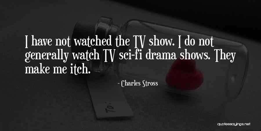 Best Sci Fi Tv Quotes By Charles Stross