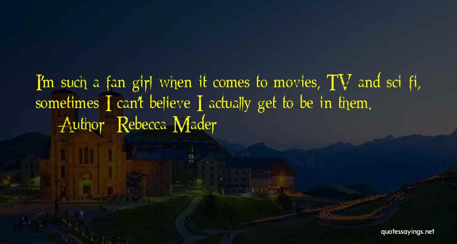 Best Sci Fi Tv Quotes By Rebecca Mader