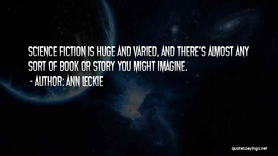 Best Science Fiction Book Quotes By Ann Leckie