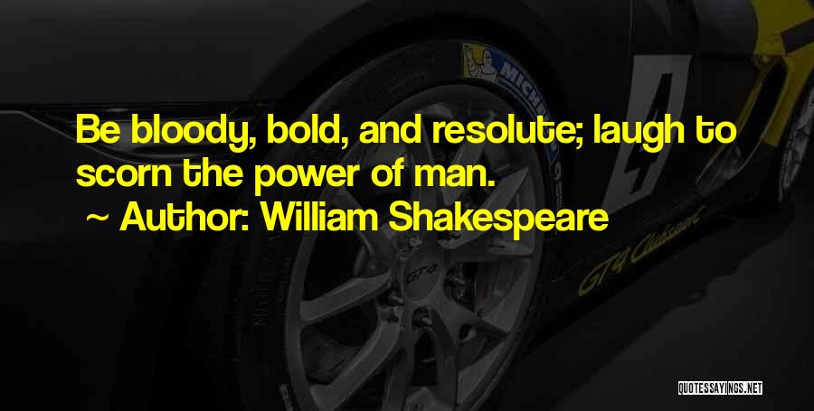 Best Scorn Quotes By William Shakespeare