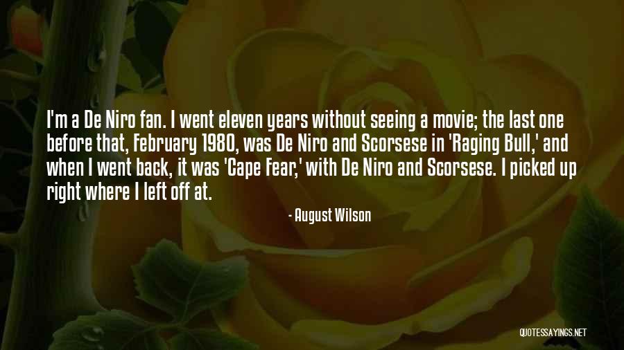 Best Scorsese Movie Quotes By August Wilson