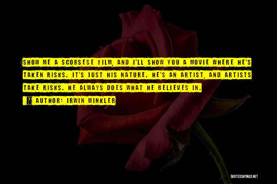 Best Scorsese Movie Quotes By Irwin Winkler