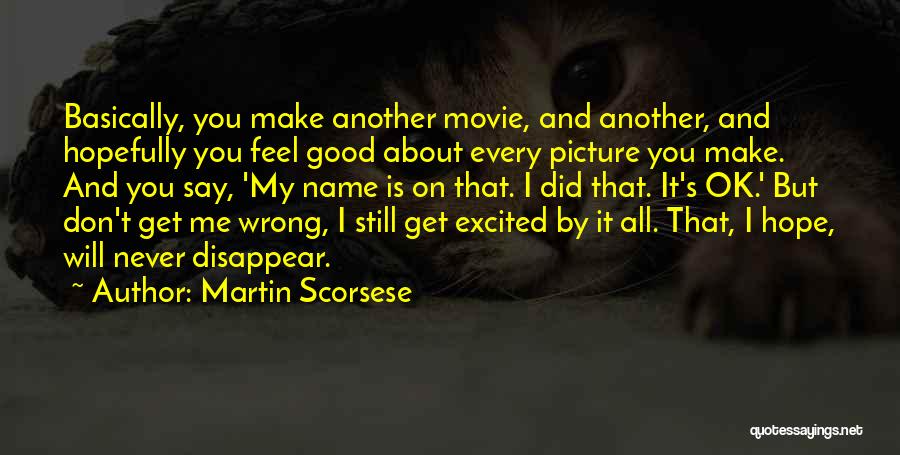 Best Scorsese Movie Quotes By Martin Scorsese