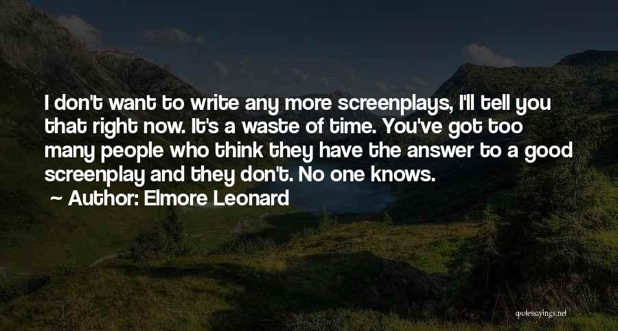 Best Screenplay Quotes By Elmore Leonard