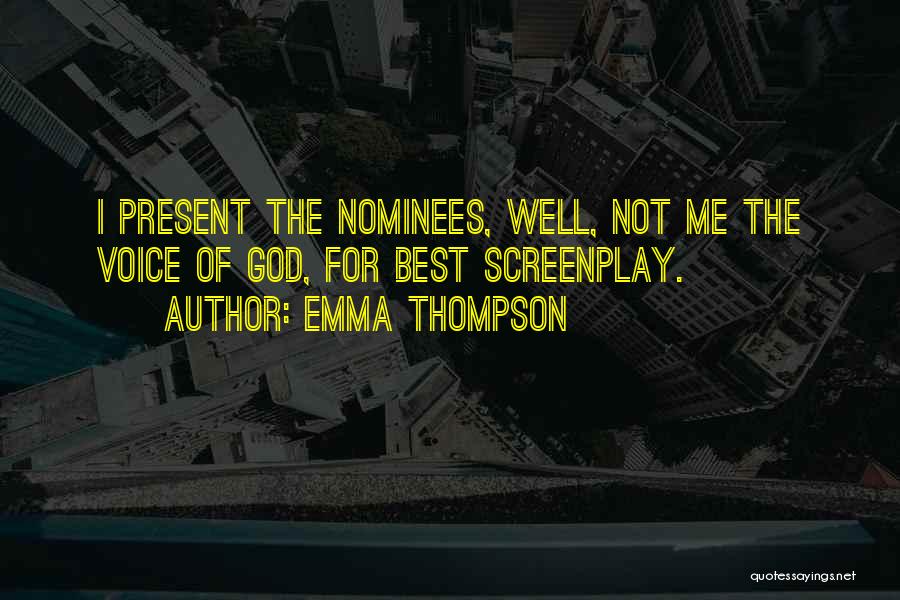 Best Screenplay Quotes By Emma Thompson