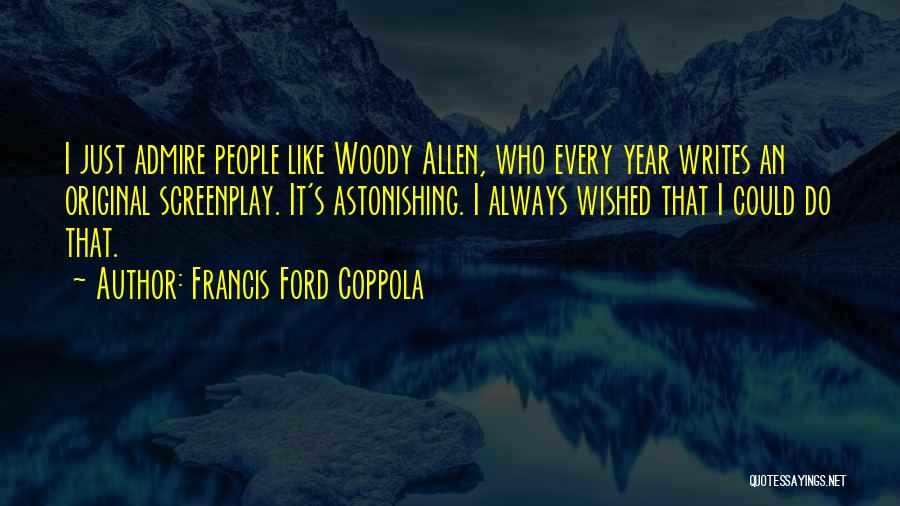 Best Screenplay Quotes By Francis Ford Coppola