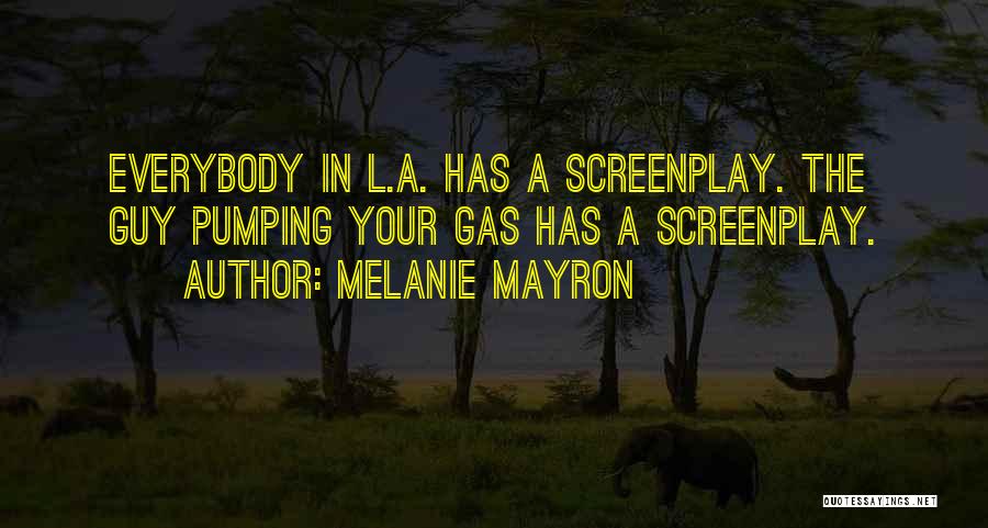 Best Screenplay Quotes By Melanie Mayron