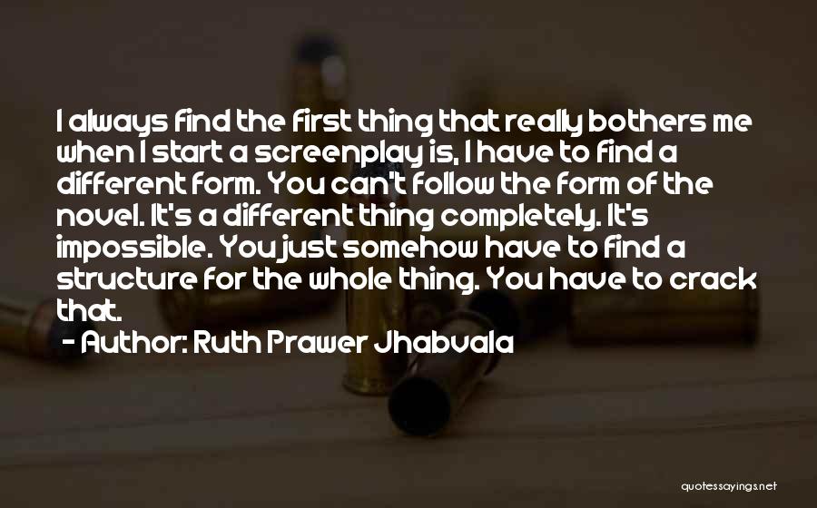 Best Screenplay Quotes By Ruth Prawer Jhabvala