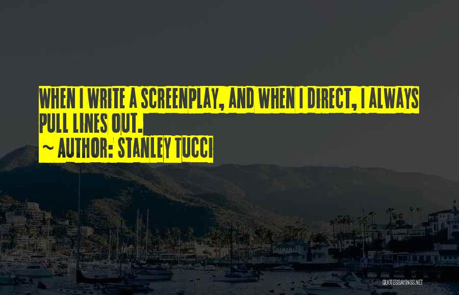 Best Screenplay Quotes By Stanley Tucci