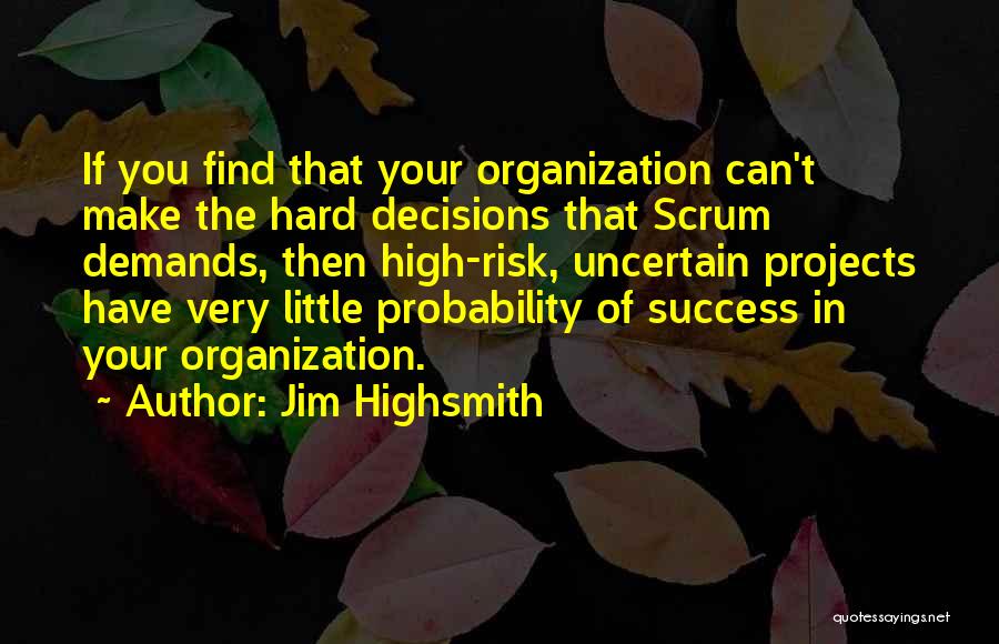 Best Scrum Quotes By Jim Highsmith