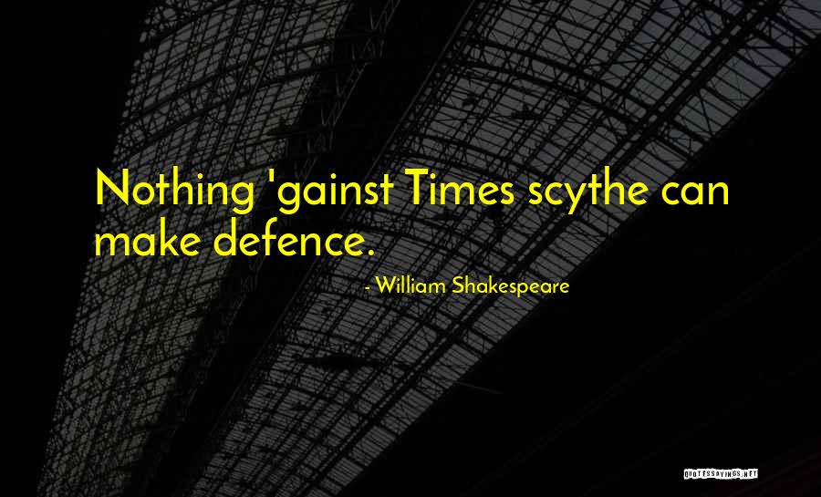 Best Scythe Quotes By William Shakespeare Best Scythe Quotes By William Shakespeare