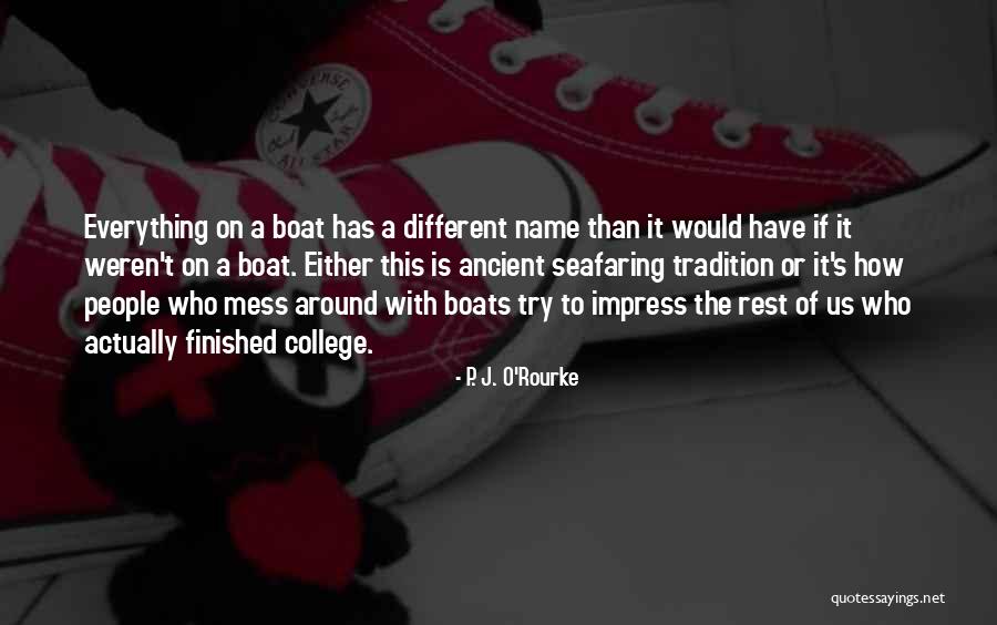 Best Seafaring Quotes By P. J. O'Rourke