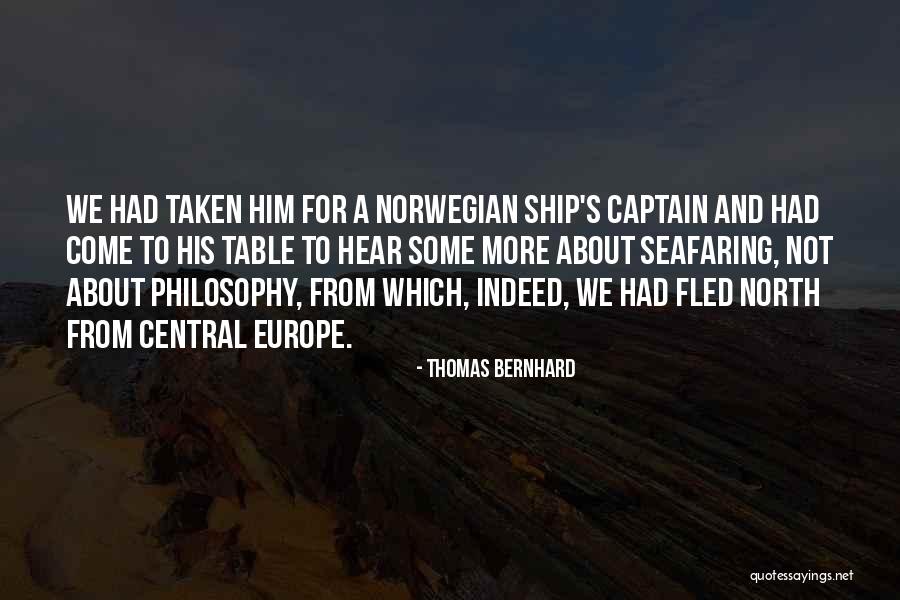 Best Seafaring Quotes By Thomas Bernhard