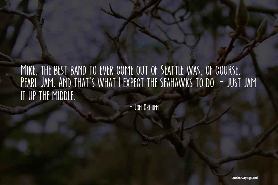 Best Seahawks Quotes By Jon Gruden Best Seahawks Quotes By Jon Gruden
